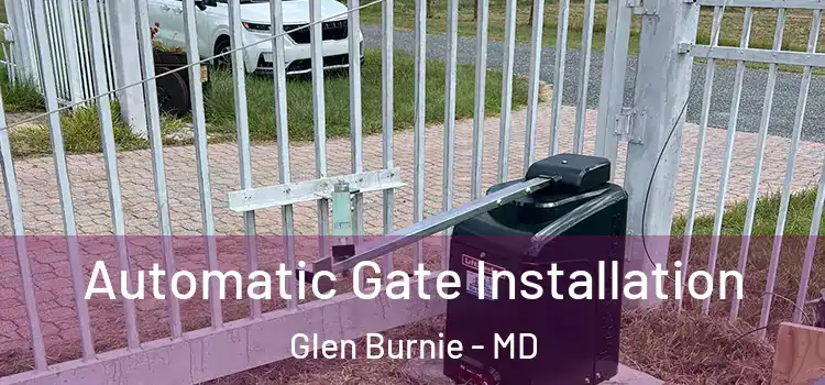 Automatic Gate Installation Glen Burnie - MD