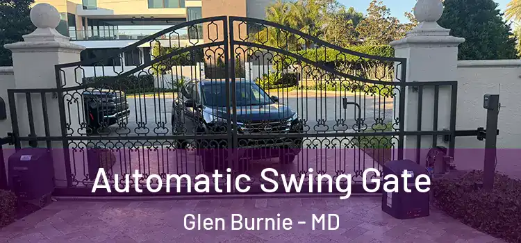 Automatic Swing Gate Glen Burnie - MD