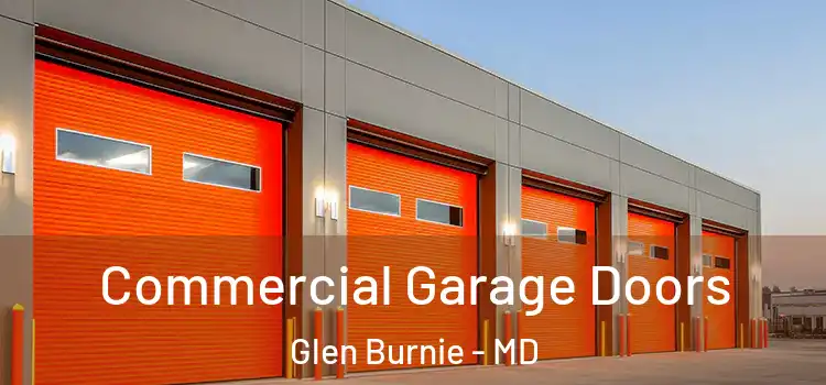  Commercial Garage Doors Glen Burnie - MD