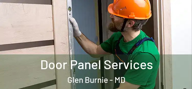 Door Panel Services Glen Burnie - MD