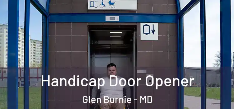 Handicap Door Opener Glen Burnie - MD