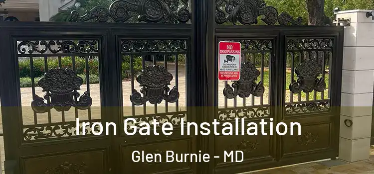 Iron Gate Installation Glen Burnie - MD