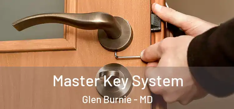 Master Key System Glen Burnie - MD