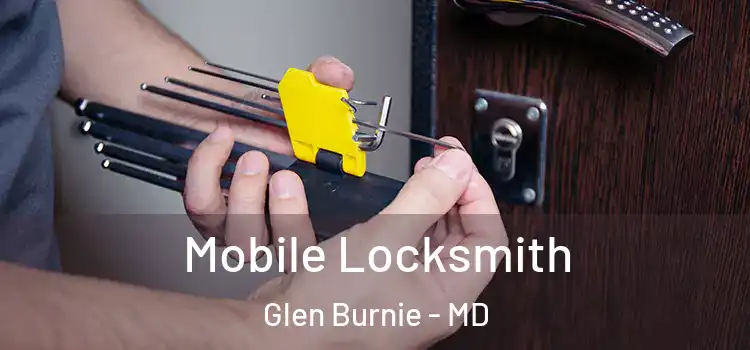 Mobile Locksmith Glen Burnie - MD