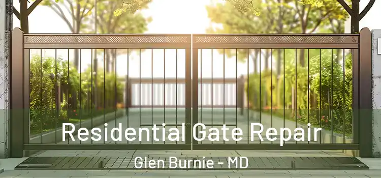 Residential Gate Repair Glen Burnie - MD