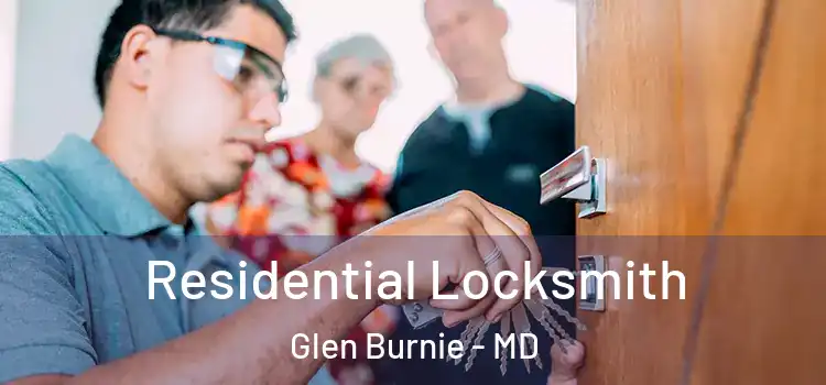 Residential Locksmith Glen Burnie - MD