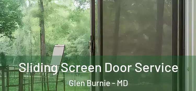 Sliding Screen Door Service Glen Burnie - MD