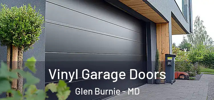  Vinyl Garage Doors Glen Burnie - MD